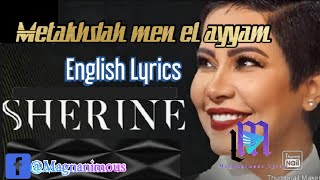 Sherine - Metakhdah Men el Ayam - English Lyrics translations by @elkaarimy