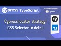 Cypress locator strategy | CSS Selector in detail