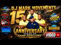 DJ MARK MOVEMENTS 15TH ANNIVERSARY.SOUND TROOPER,NOTORIOUS INTL,SWATCH INTL,KRYSTAL IMAGE SOUND, DAY