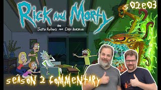 Rick & Morty - S02E03 | Commentary by Dan Harmon & Justin Roiland