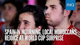 Spain in mourning, local Moroccans rejoice at World Cup surprise