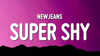 NewJeans (뉴진스) - Super Shy (Lyrics)