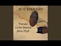Is it Enough