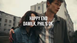 Dawilk, phil‘s ok. - Happy End (Lyric Video)