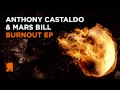 Anthony Castaldo & Mars Bill - Burnout (Original Mix)