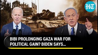 Biden Attacks Ally Netanyahu Amid Gaza War; ‘Every Reason To Believe Netanyahu Prolonging War For…’