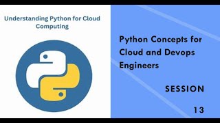 Python Scripting for Cloud and Devops Engineers - Session 13 #python #devops #scripting #automation