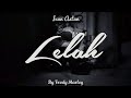 LELAH - Ivan Astan By Fredy Marley ( Official Music Video )