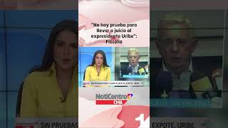 “No hay pruebas para llevar a juicio al expresidente Uribe”: Fiscalía