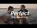 Perfect - Music Travel Love (Lyric)