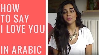 I Love You in Arabic- SIMPLE PRONOUNCIATION!