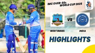 HIGHLIGHTS – West Indies vs India - IMC Over-50s World Cup 2025