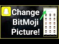 How To Change Snapchat Bitmoji (Face, Gender, Color, Expression, etc!)