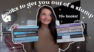 10+ BOOKS TO GET YOU OUT OF A READING SLUMP 📚 books that will make you love reading again!