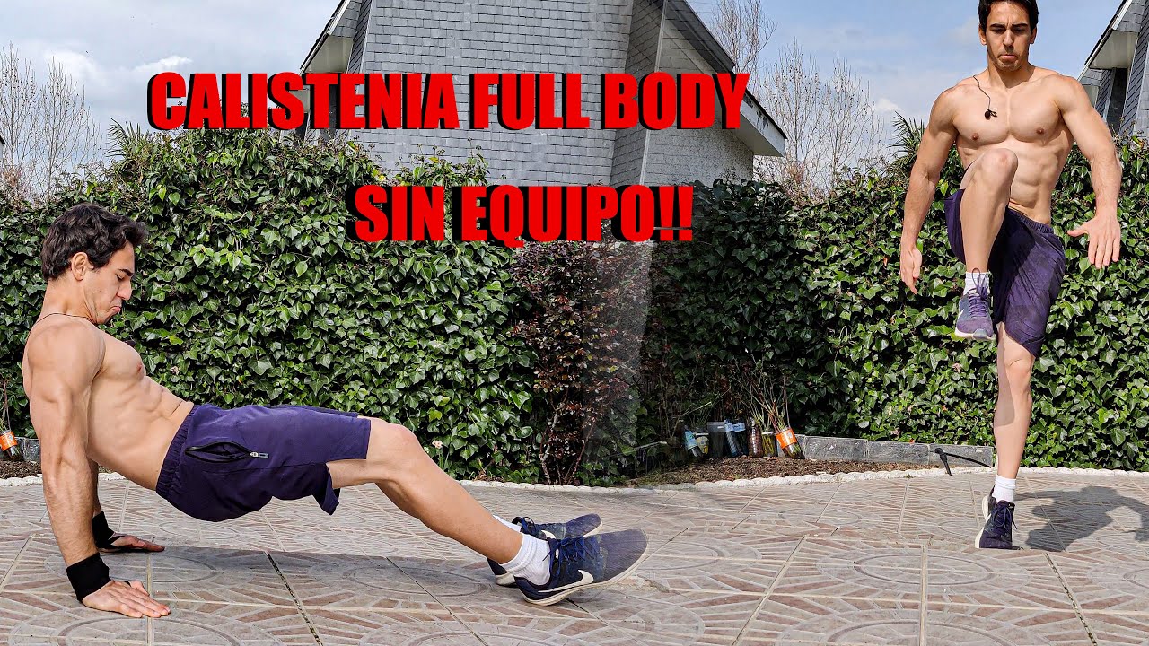 Rutina Full Body De Calistenia Para Principiantes Sin Equipo The