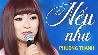 NẾU NHƯ - Phương Thanh | Official Music Video