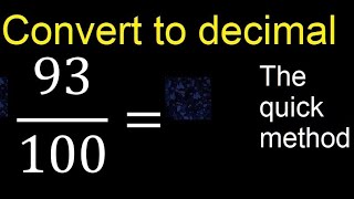 Convert 93/100 to decimal . How To Convert Decimals to Fractions