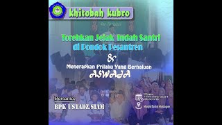 Khitobah Kubro Ke 3 // Torehkan Jejak Indah Santri Di Pondok Pesantren