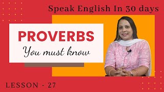 Top English proverbs you must know || Lesson - 27 || Speak English in 30 days