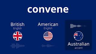 Saying CONVENE in 3 different ways