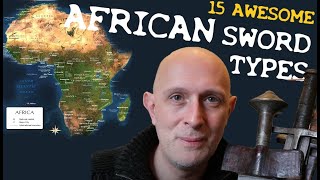 15 Awesome AFRICAN SWORD Types You Never Knew Existed! (How Many Did You Know?)