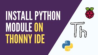 Raspberry Pi - Install a Python Module from Thonny IDE