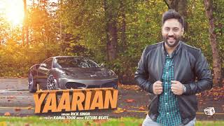 New Punjabi Song - YAARIAN (Full Song) | RICK SINGH | Latest Punjabi Songs 2017
