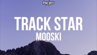 Mooski - Track Star (Lyrics) She a runner she a track star