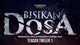 'TEASER' TRELER #1 FILEM BISIKAN DOSA | 9 JANUARI 2025