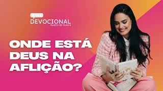 Jennyfer Costa - Onde está Deus na aflição? - Devocional