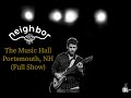 Neighbor - Live at The Music Hall (Full Show)