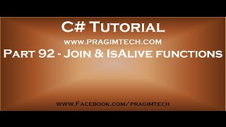 Part 92 Significance of Thread Join and Thread IsAlive functions