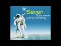 Seven - Spaceman came travelling (Groove coverage remix)