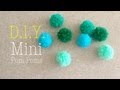 How to Make Mini Yarn Pom Poms Easy DIY How to Make Mini Yarn Pom Poms Easy DIY