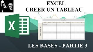 EXCEL - DEBUTANT - CRÉER UN TABLEAU - LES BASES - PARTIE 3