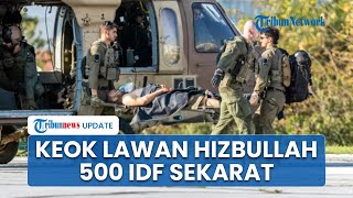 Rumah Sakit di Israel Kewalahan! 500 Tentara IDF Sekarat seusai Baku Tembak dengan Hizbullah