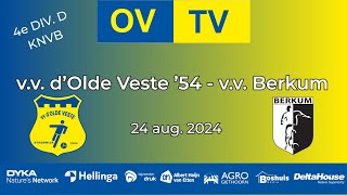 OV-TV | SAMENVATTING | v.v. d'Olde Veste - v.v. Berkum | 24-08-2024