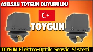 ASELSAN'dan yeni ürün: TOYGUN Elektro-Optik Sensör Sistemi Duyuruldu !