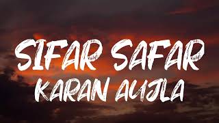 SIFAR SAFAR (Lyrics W/ English Translation) - Karan Aujla | Latest Punjabi Song 2024