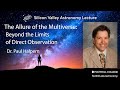 The Allure of the Multiverse: Beyond the Limits of Direct Observation
