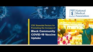 Day 2- CDC Essential Factors for Promoting the Increase of Black Community COVID-19 Vaccine Uptake