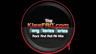 KissFAQ Song Stories: Rock and Roll All Nite