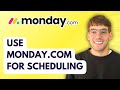 How to Use Monday.com for Scheduling [2026 Full Guide]