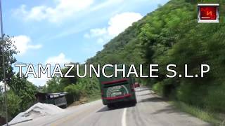 ¡GRABANDO!el recorrido de TAMAZUNCHALE a XILITLA al ritmo del Huapango: "EL PASEADOR"