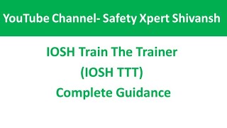 IOSH Train The Trainer (IOSH TTT) Complete Guidance