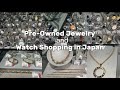 Luxury Pre-Owned Jewelry and Watch Shopping in Japan