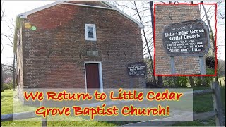 We Return to the Little Cedar Grove Baptist Church after 4yrs!!! Did they Spirits Miss Us?