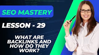 Lesson 29 What Are Backlinks and How Do They Work?
