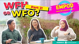 EmPod EP 3: WFH team or WFO team? Part 2 by RGTV ft Priscilla \u0026 Norhanani