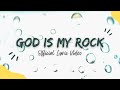 SOM Community - God is My Rock (Official Lyric Video)